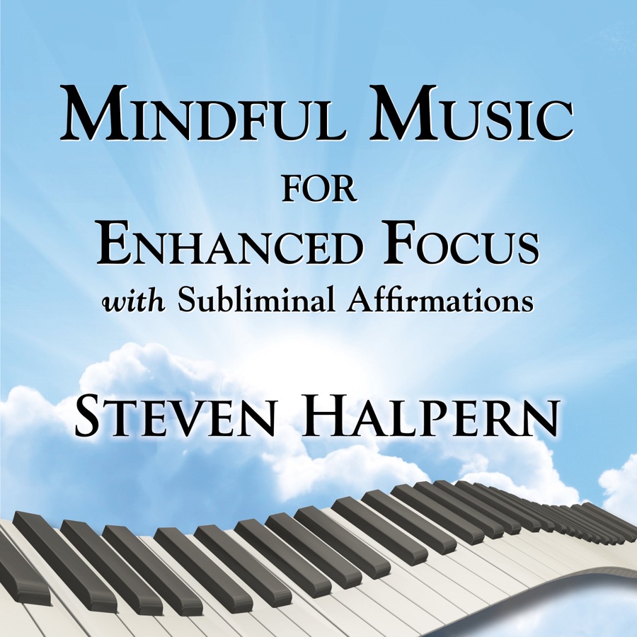 Mindful Music for Enhanced Focus with Subliminal Affirmations