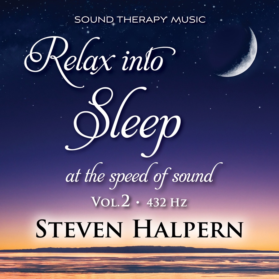Relax into Sleep at the Speed of Sound Vol 2 432&nbsp;Hz